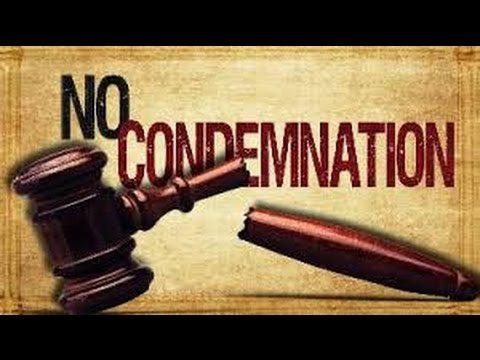 Why There Is No Condemnation In Christ   Romans 8:1
