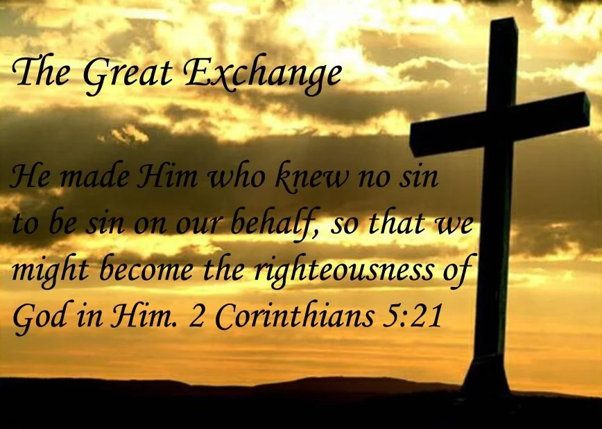 Why Jesus Substitutionary Death is the Greatest Exchange Ever
