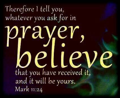 Why Praying in Faith Means to Believe You Receive  Mark 11:22–24
