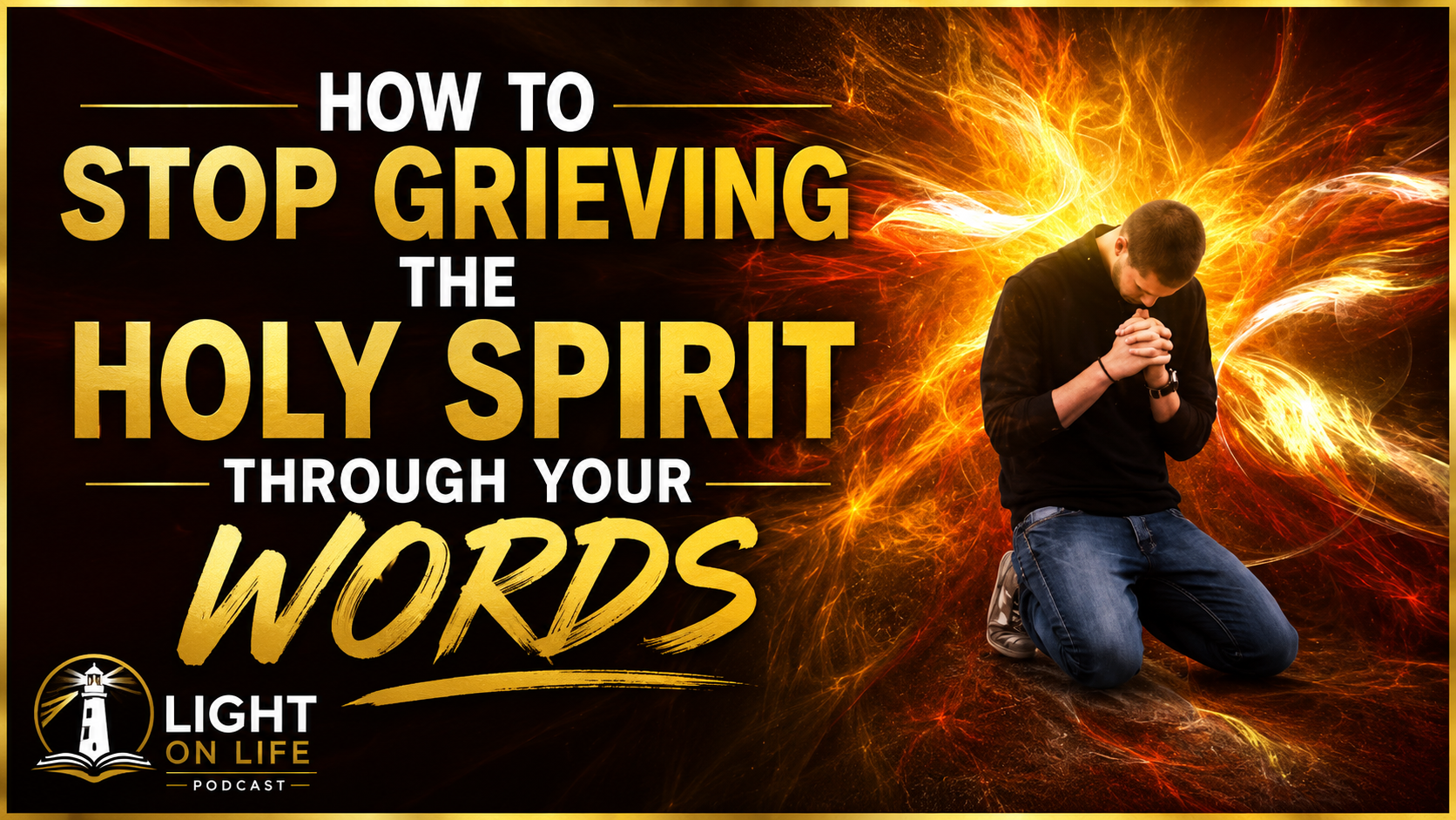 How to Stop Grieving the Holy Spirit Through Your Words  1 John 2:27