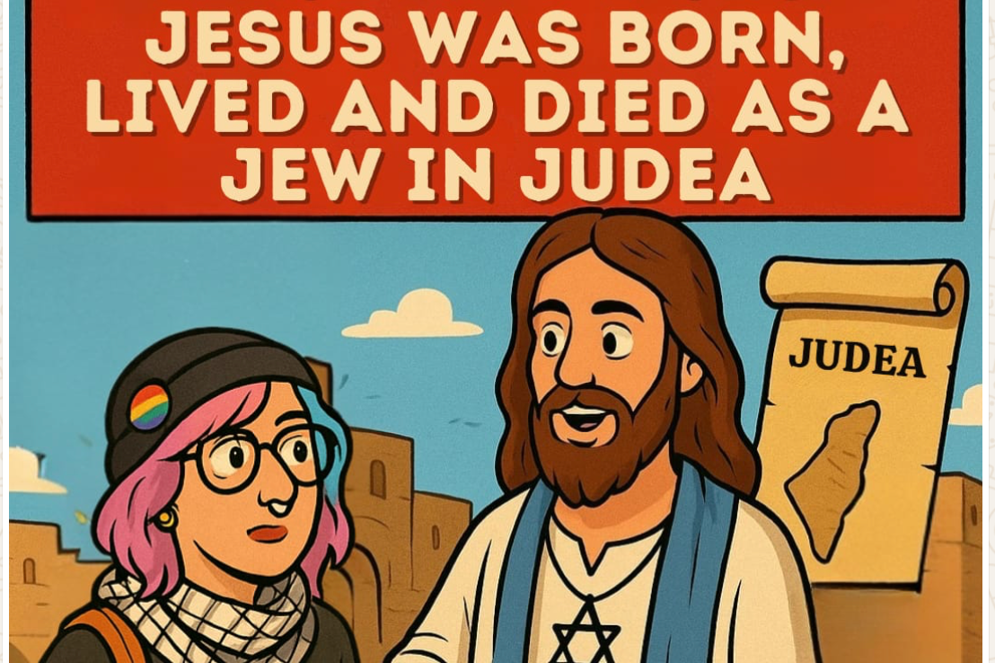 Cartoon depiction of Jesus with long hair and a beard, wearing a tunic with a Star of David, standing next to a woman with pink hair, glasses, a beanie, and a rainbow pin. Behind them is a cityscape and a scroll labeled 'Judea'. A large red banner at the top reads, 'Jesus was born, lived and died as a Jew in Judea'.