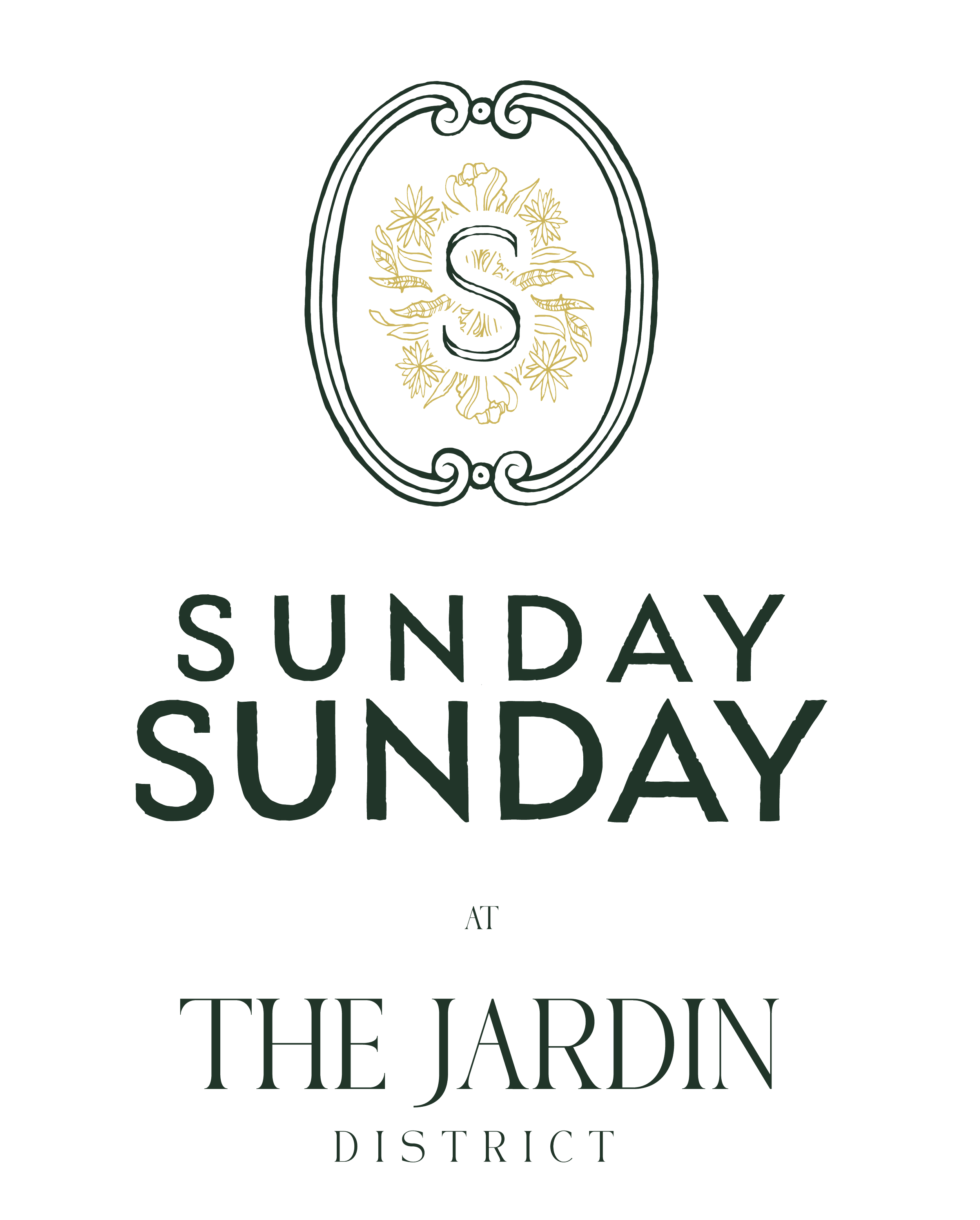 Event poster for Sunday at The Jardin District with decorative emblem and floral design.