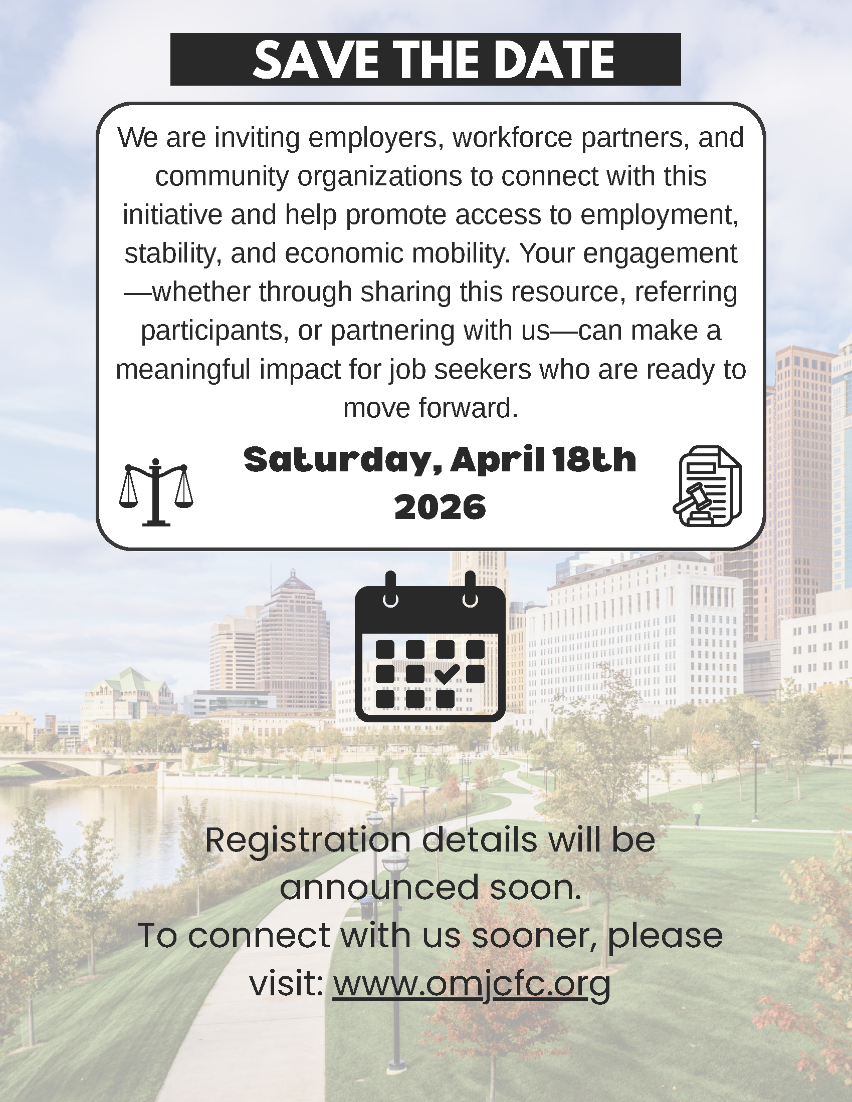 Save the Date announcement for an event on Saturday, April 18th, 2026, inviting employers, workforce partners, and community organizations to promote access to employment and economic mobility. The background features a cityscape with tall buildings, a river, green park areas, and pathway, with icons of a scale, a calendar, and a document.
