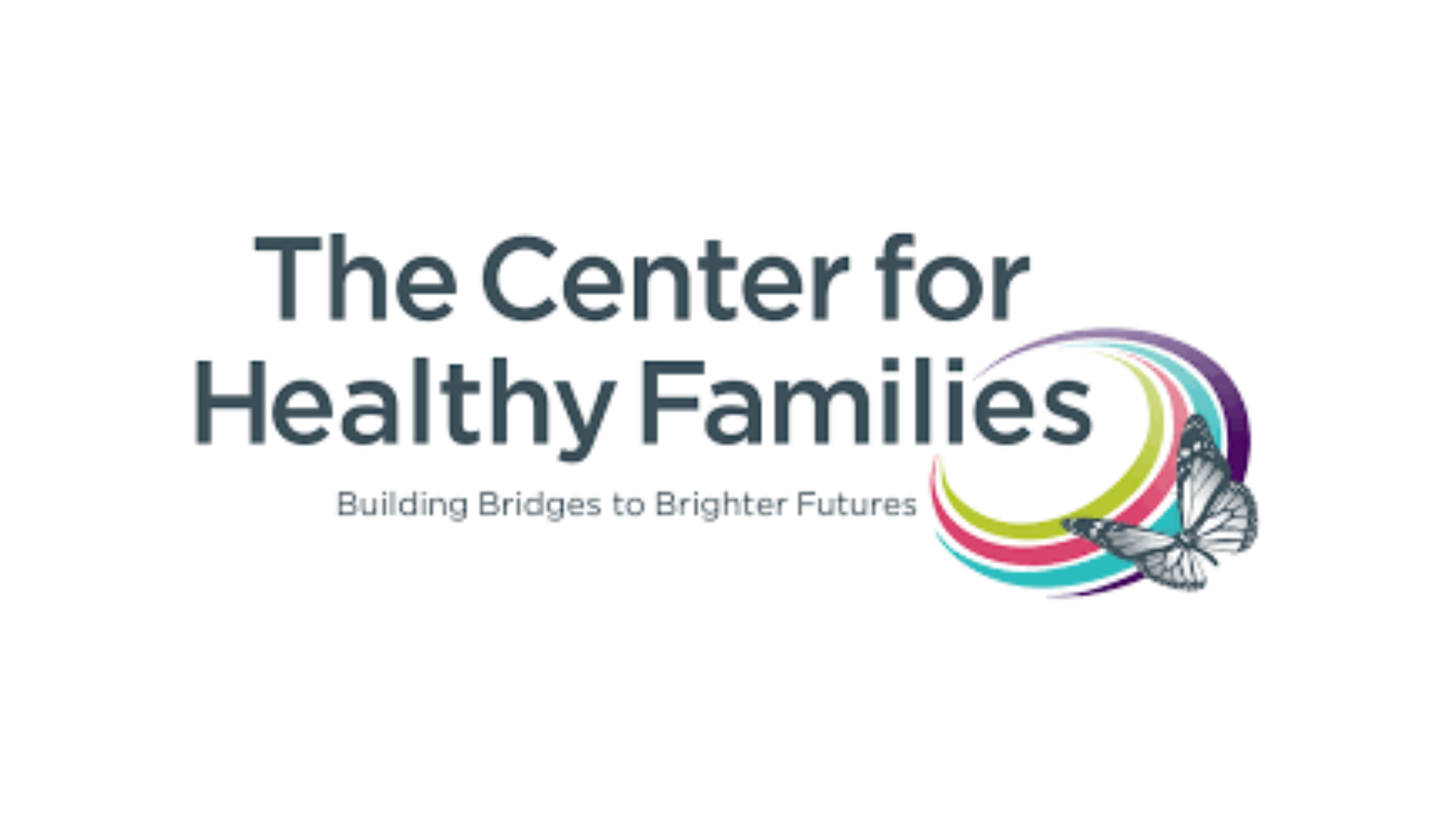 The Center for Healthy Families logo with a butterfly and colorful curved lines, and the tagline "Building Bridges to Brighter Futures."