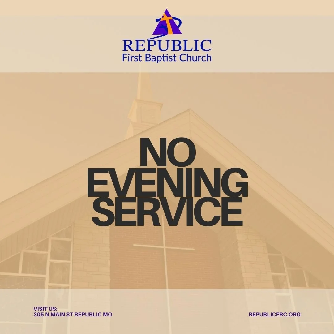 NO Sunday Evening Worship