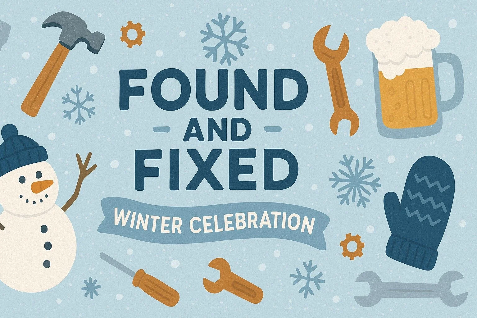 Found & Fixed Winter Celebration