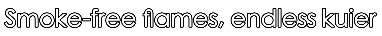 Text saying "Smoke-free flames, endless kuier" on a black background.