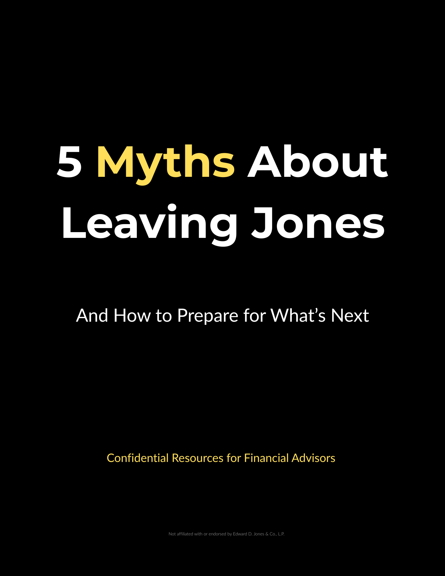 Cover page of a booklet titled '5 Myths About Leaving Jones' with subtitle 'And How to Prepare for What's Next.' Bottom text states 'Confidential Resources for Financial Advisors.'