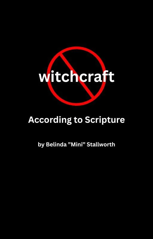 Witchcraft According to Scripture