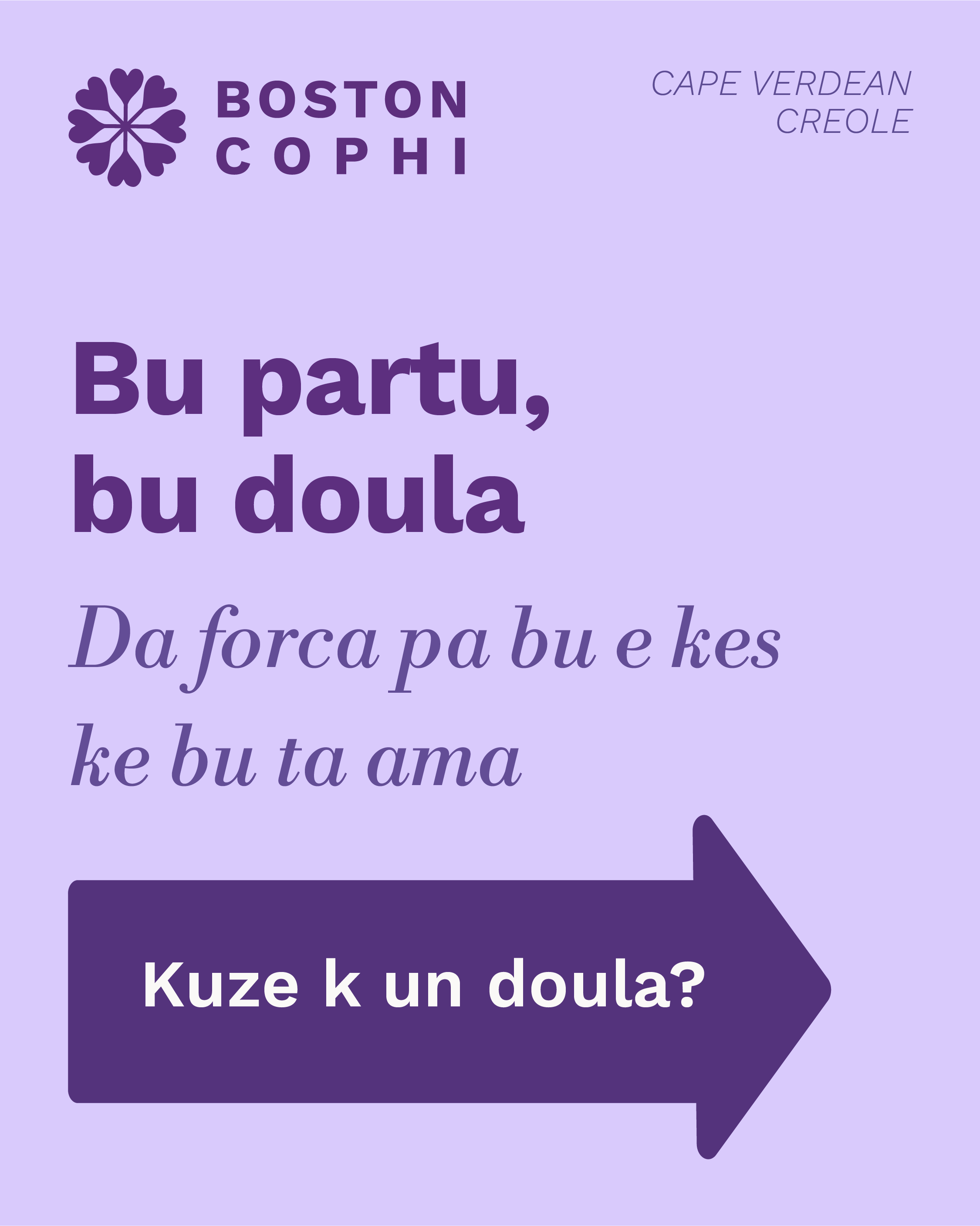 Graphic in Cape Verdean Creole that reads “Your birth, your doula” with a prompt asking “What is a doula?”