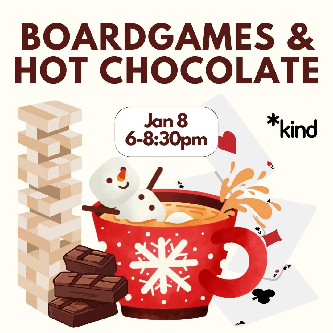 January Social Events Thursdays @ Kind Space! This month's events now start at 6pm and end at 8:30pm.

8th: Boardgames &amp; Hot Chocolate
15th: Cozy Karaoke Night
22nd: TTRPG One-Shot Night
29th: Grow With The Flow - Evergreens

Registration forms a
