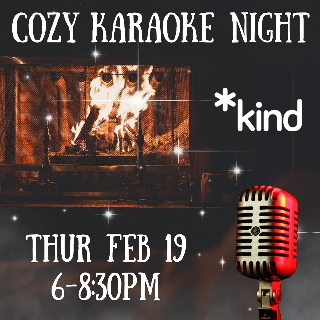 Cozy Karaoke Night
Thur Feb 19
6-8:30pm

Registration link and full access notes are in bio/Linktree.

Image Description: A photo of a grated fireplace with flaming logs beside a photo of a stand up metal microphone.