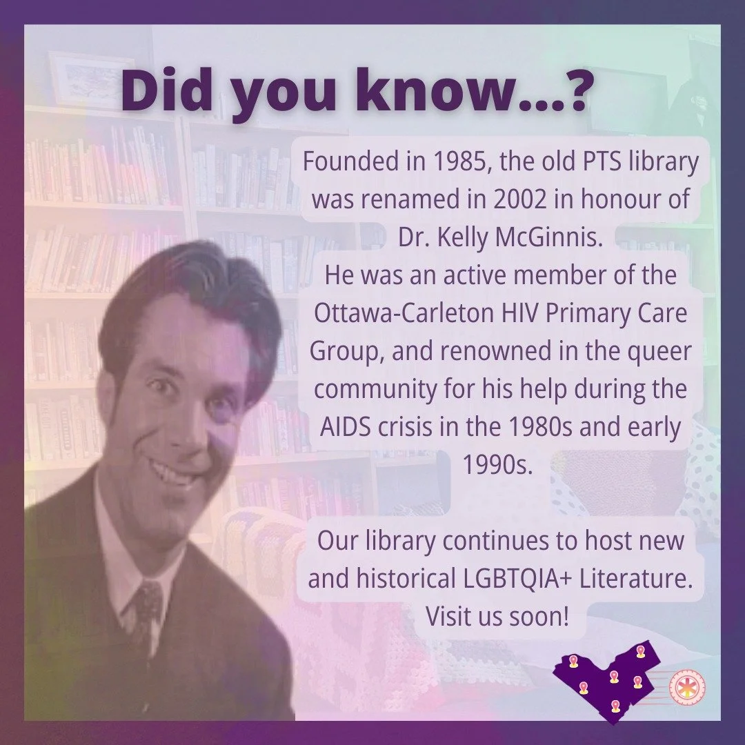 Did you know about our library? You can visit our library and view our collection by visiting our website at kindspace.ca!

Founded in 1985, the old PTS library was renamed in 2002 in honour of Dr. Kelly McGinnis.He was an active member of the Ottawa