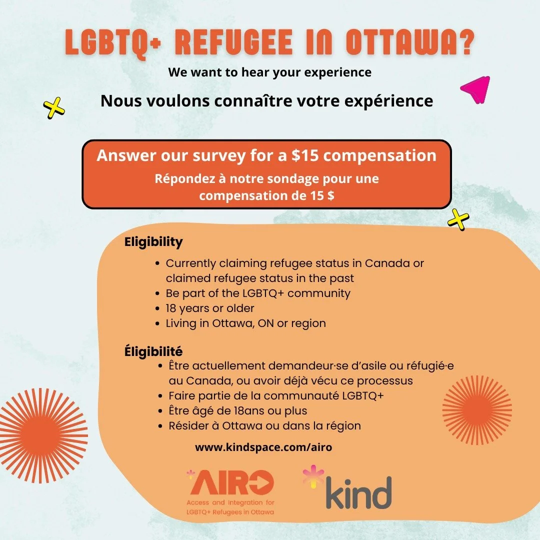 Survey for the AIRO project - Access and integration for LGBTQI+ newcomers in Ottawa. The survey is a series of questions to help us learn more about the experiences of LGBTQI+ newcomers and their journey settling here in Ottawa. Participants will re