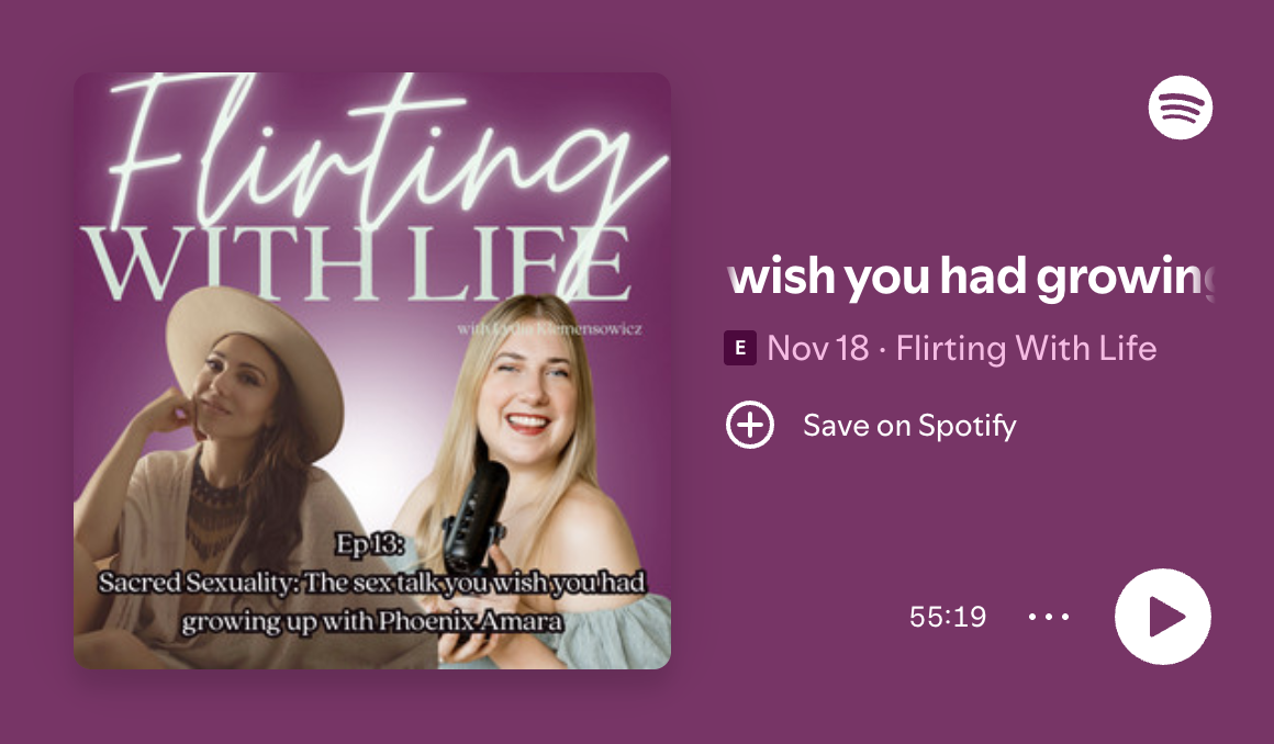 PODCAST: The Sex Talk You Wish You Had with Phoenix Amara on Flirting with Life