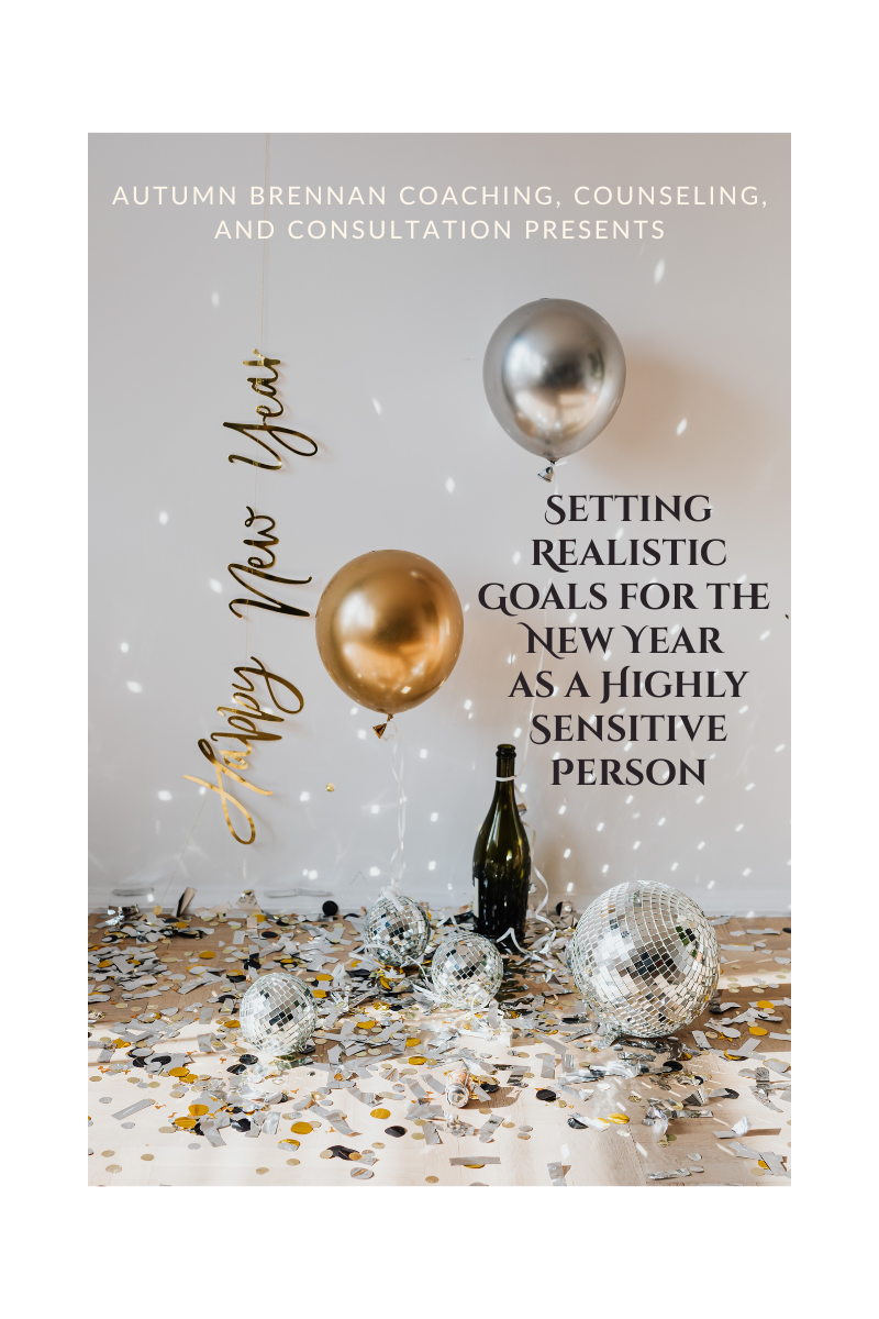 Setting Realistic Goals for the New Year as a Highly Sensitive Person