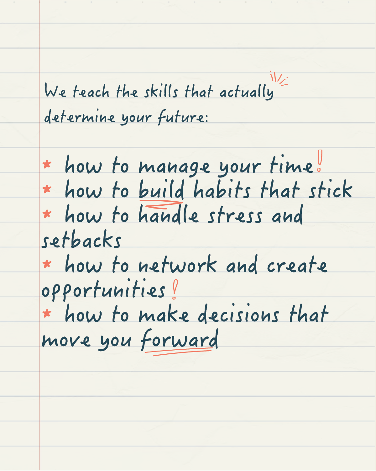 Handwritten notes on lined paper listing skills for future success, including managing time, building habits, handling stress, networking, and making decisions, with red and orange markings for emphasis.