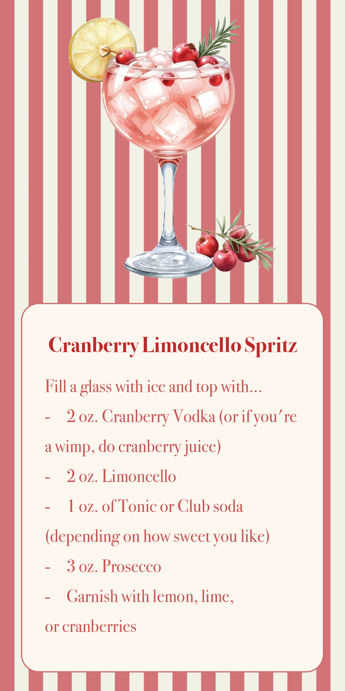 A glass filled with ice, cranberries, and a lemon wedge, with a striped red and white background, and a recipe for Cranberry Limoncello Spritz below.