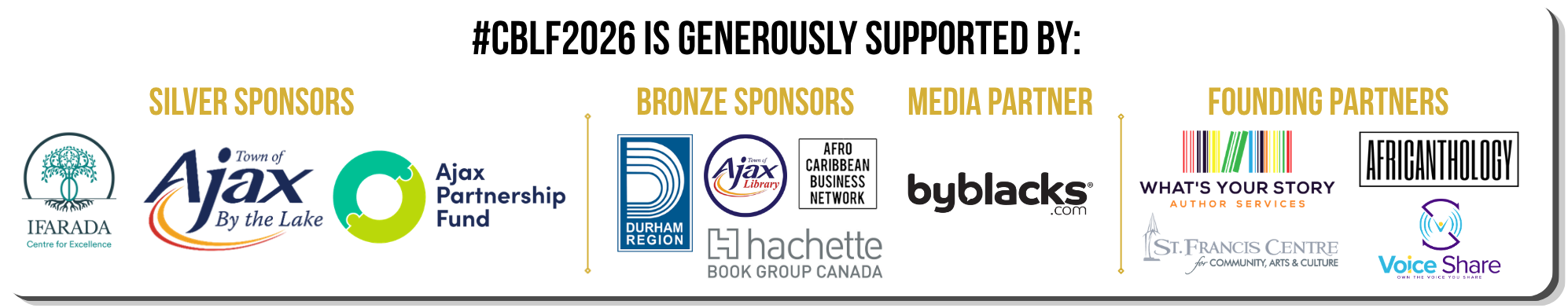 Graphic displaying sponsors and partners for #CBLF2026, categorized as silver sponsors (IFARADA, Ajax Town of Ajax by the Lake, Ajax Partnership Fund), bronze sponsors (Durham Region, Ajax Library, AFRO Caribbean Business Network, Hachette Book Group Canada), media partner (byblack.com, What's Your Story author services, St. Francis Centre for Community, Arts & Culture), and founding partners (Africanthology, Voice Share).