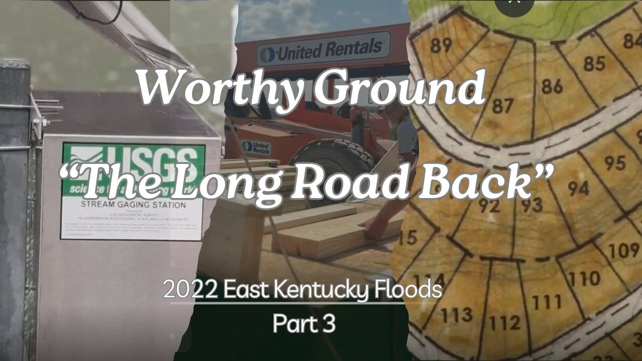 East Kentucky Floods 2022 Part 3: The Long Road Back
