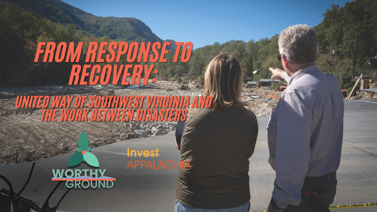 From Response to Recovery: United Way of Southwest Virginia and the Work Between Disasters