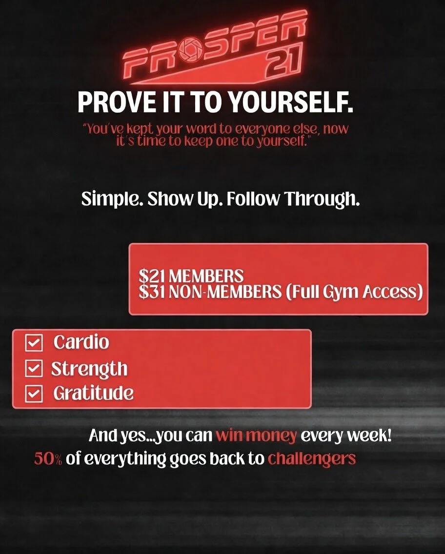 A promotional flyer for a fitness challenge called 'Prosten 21'. It encourages participants to prove it to themselves with a slogan, emphasizing showing up and following through. Pricing is $21 for members and $31 for non-members for full gym access. The challenge features activities such as cardio, strength, and gratitude, and highlights the chance to win money weekly with half of the earnings returning to challengers.