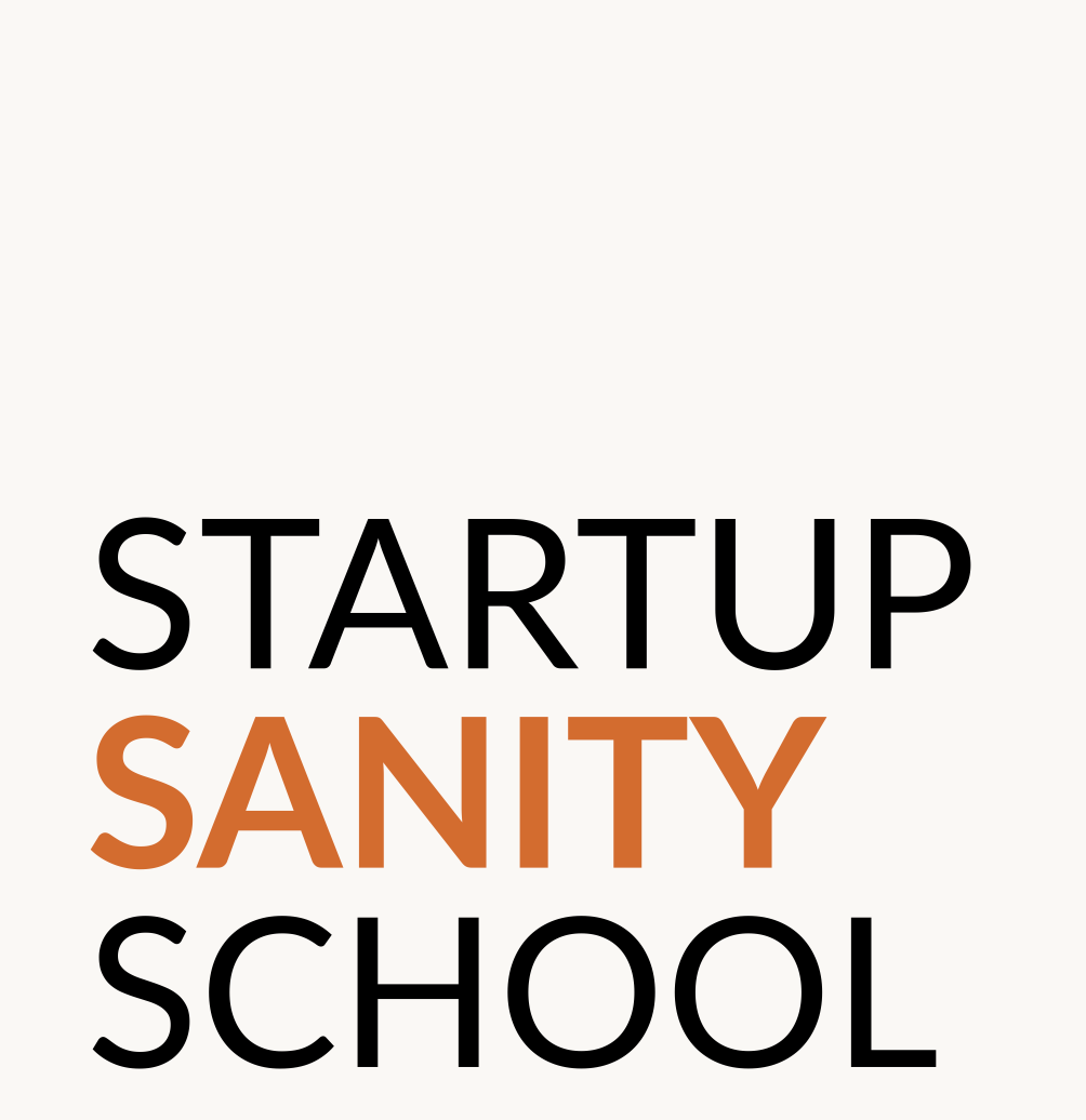 Startup Sanity School