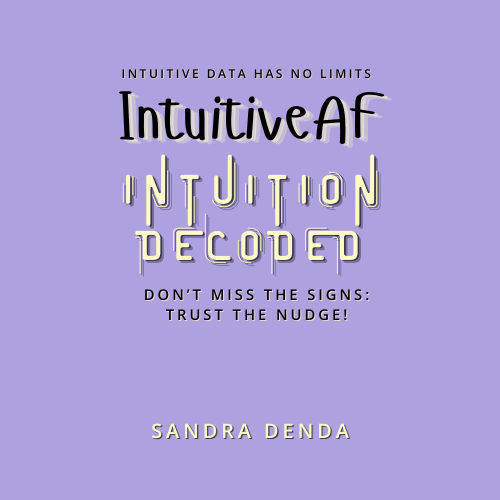Intuitive AF: Intuition Decoded | by Sandra Denda