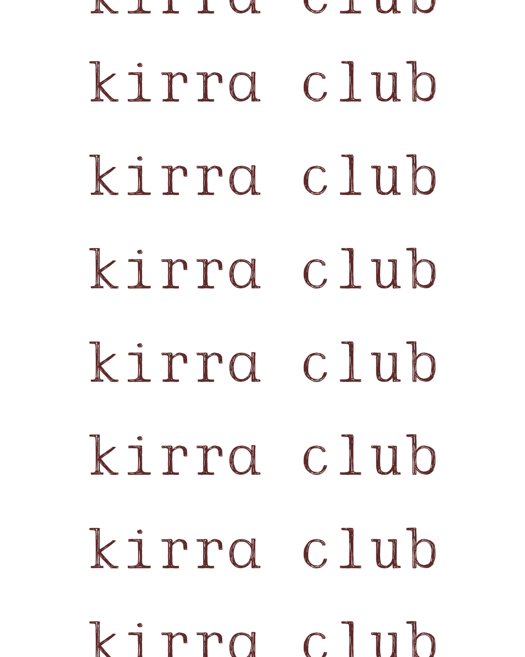Repeated text 'kirra club' in dark red font on a black background.
