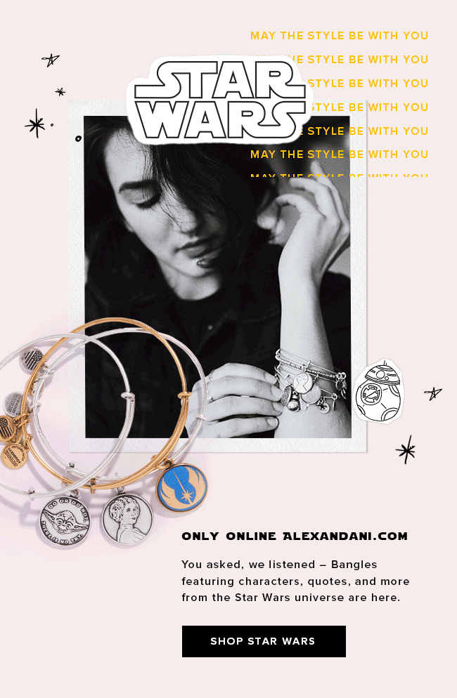 A promotional image for Alex and Ani featuring Star Wars-themed jewelry, including bracelets with Star Wars character charms and quotes, a black and white woman with dark hair wearing multiple bracelets, with text promoting Star Wars jewelry. The bac