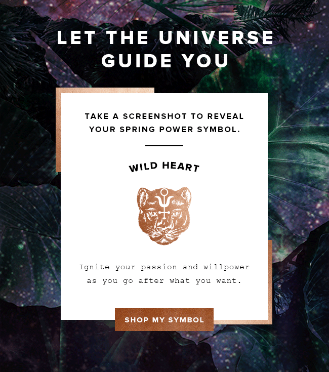 A digital graphic with a space and galaxy background overlayed with large green leaves. Centered is a white box with text about the universe and a spring power symbol, featuring a tiger's face and the words "Wild Heart." A brown button at the bottom