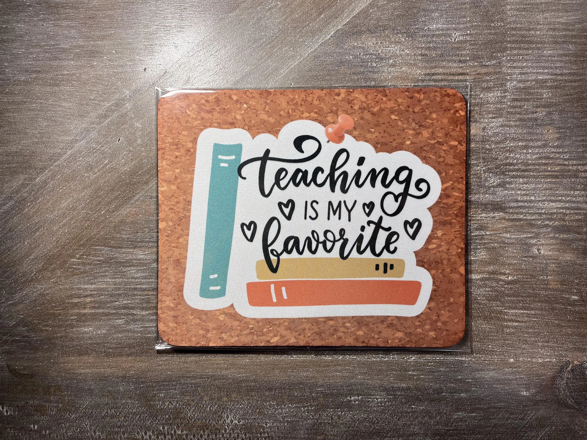 Teaching is my Favorite Mouse Pad
