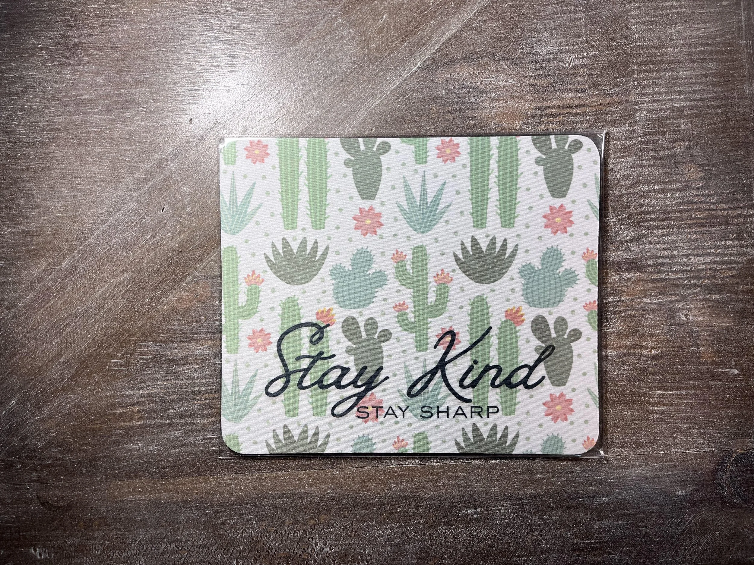Stay Kind, Stay Sharp Mouse Pad