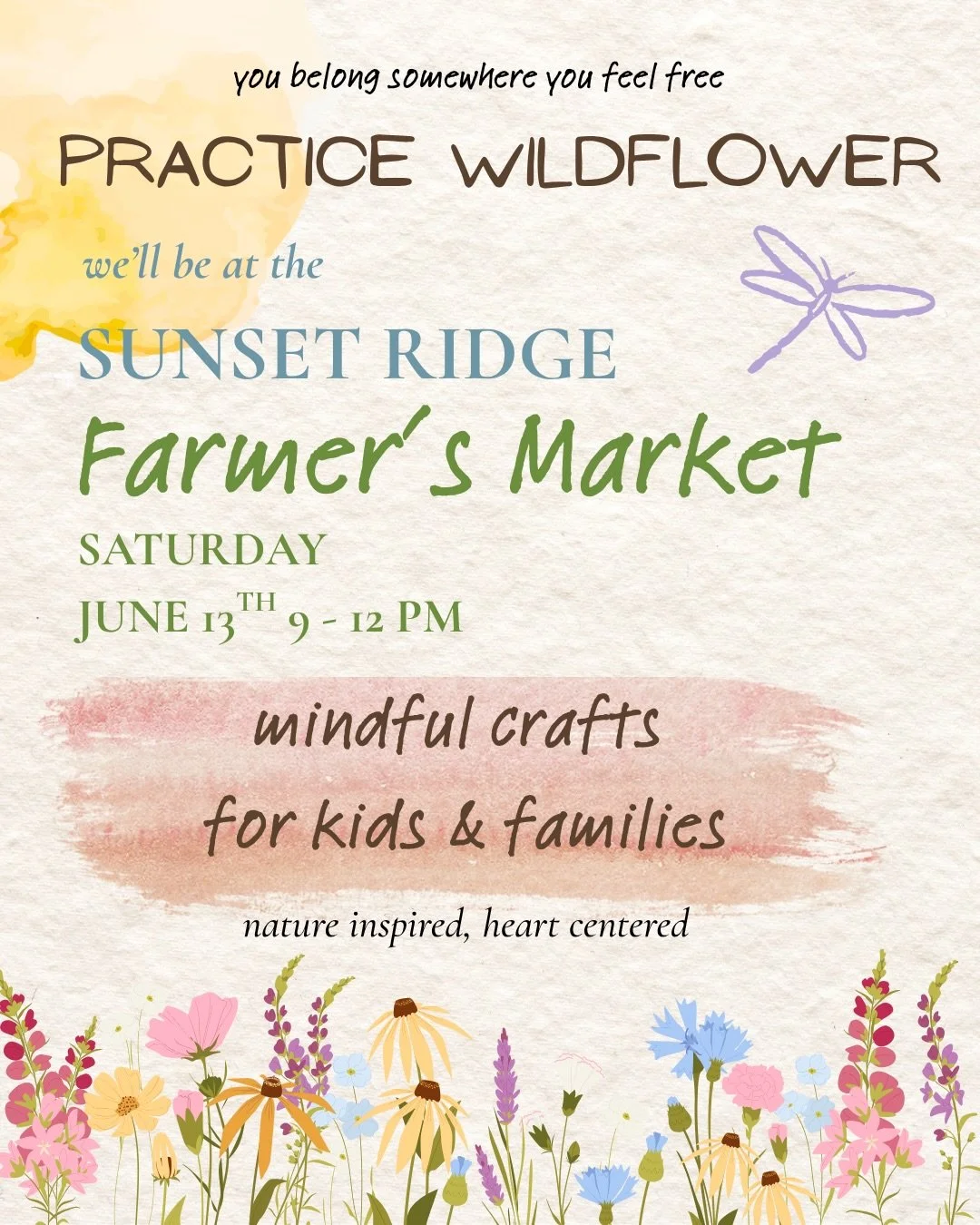 Join us! This Saturday, June 13th Wildflower will be @sunsetridgefarmersmarket hosting our mindful crafts table for kids and families 🦋 we can't wait to see you there!