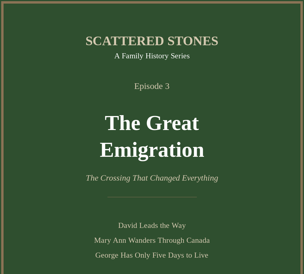 Scattered Stones: The Great Emigration