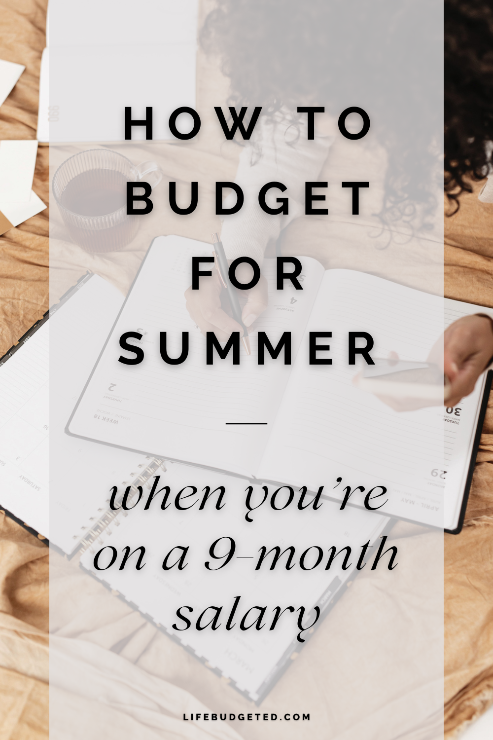 How to Budget for Summer When You're on a 9-Month Salary