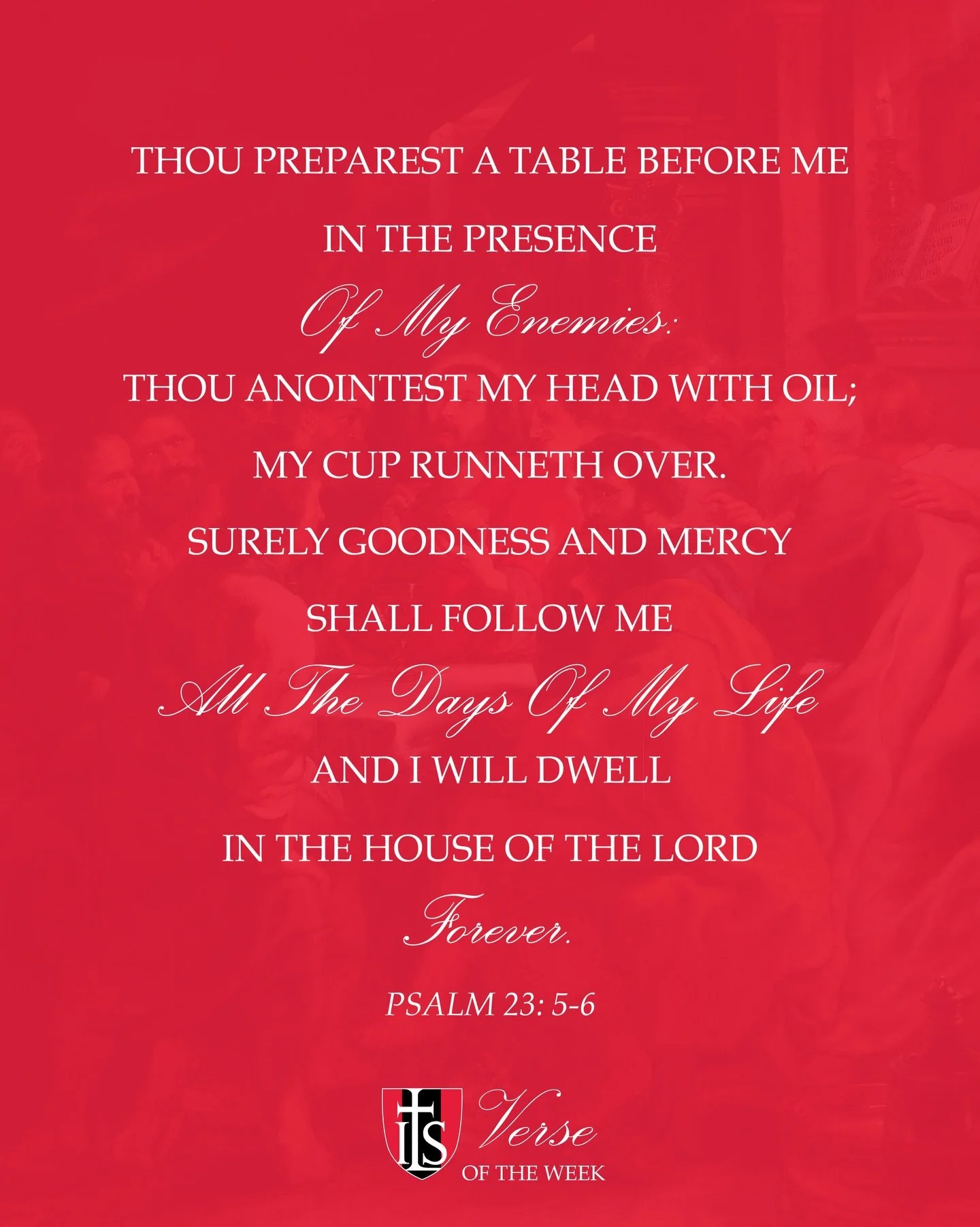 Through the grace of Christ, we partake each hour in prayer from the overflowing cup and the abundant table. He invites us formally to His feast every Lord&rsquo;s Day in the Eucharist, and He lovingly prepares our hearts throughout our lives for the