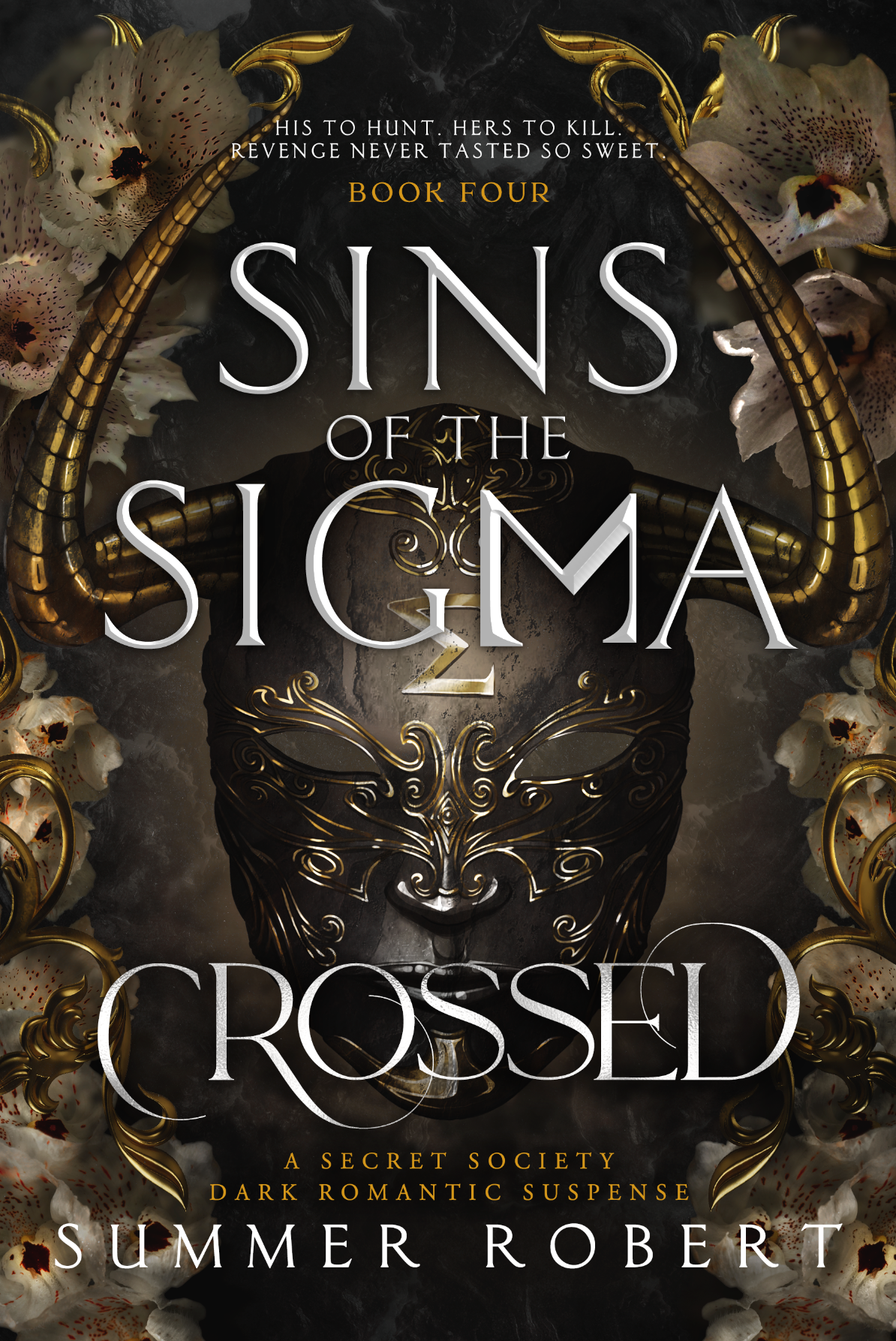 Crossed by Summer Robert, Sins of Sigma Book 3: A dark secret society romance