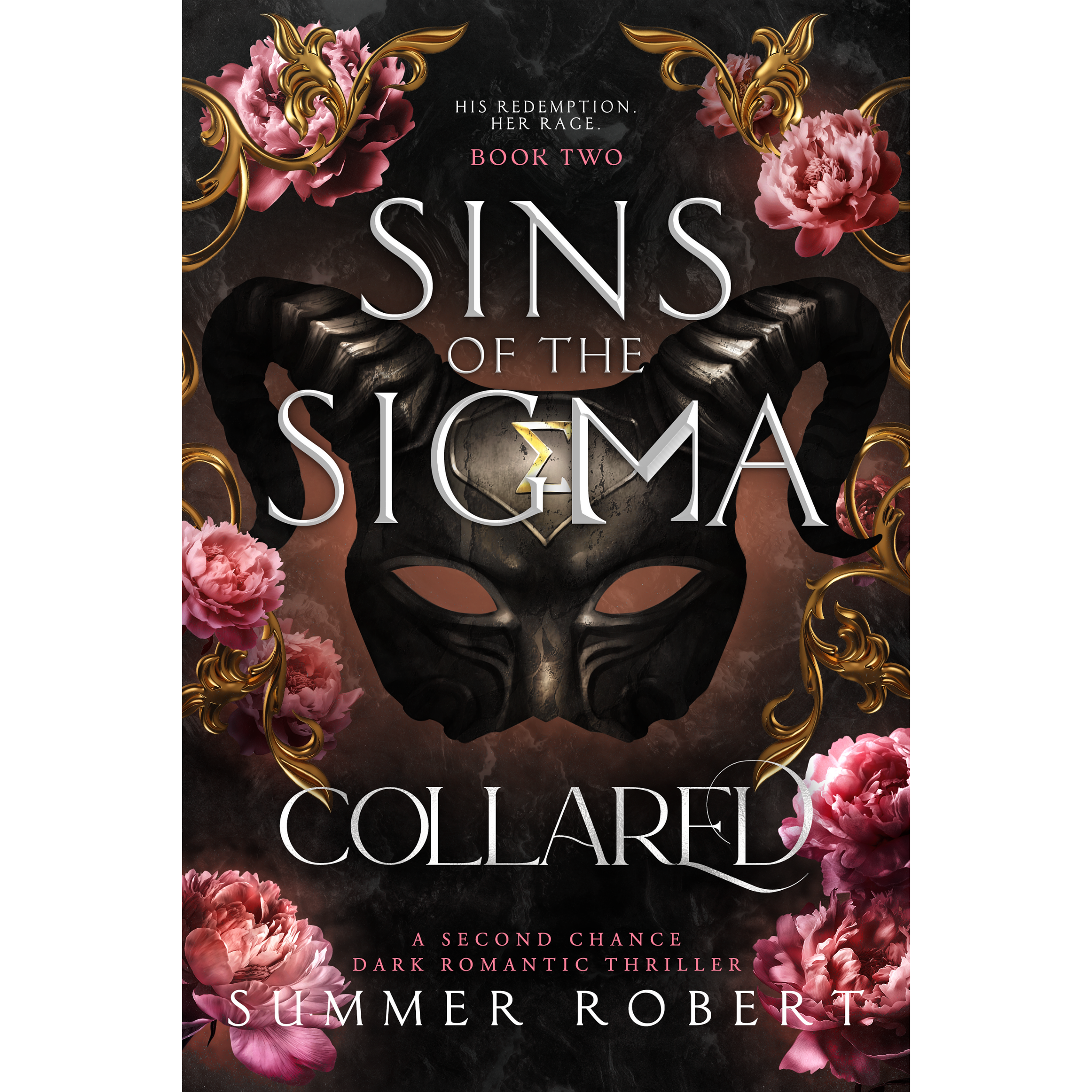 Collared, Sins of the Sigma Book 2 by Summer Robert. A book cover featuring a black mask with a gold sign at the center of its forehead. The mask is bordered by pink peonies and gold filigree.