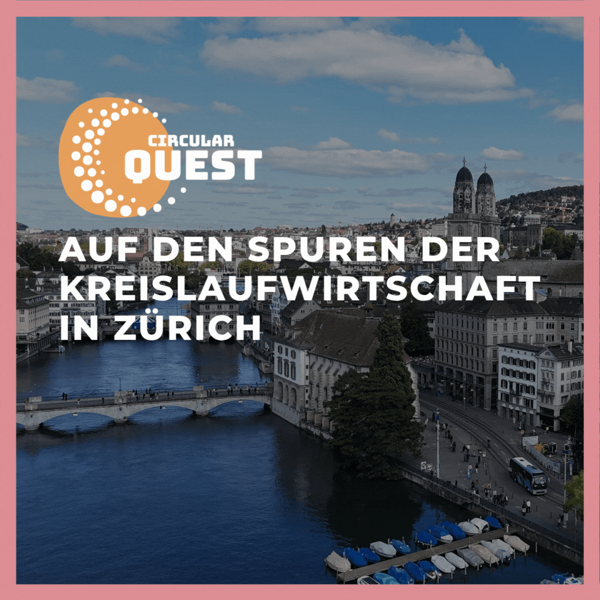Nächster Halt: Circular Quest kommt nach Zürich