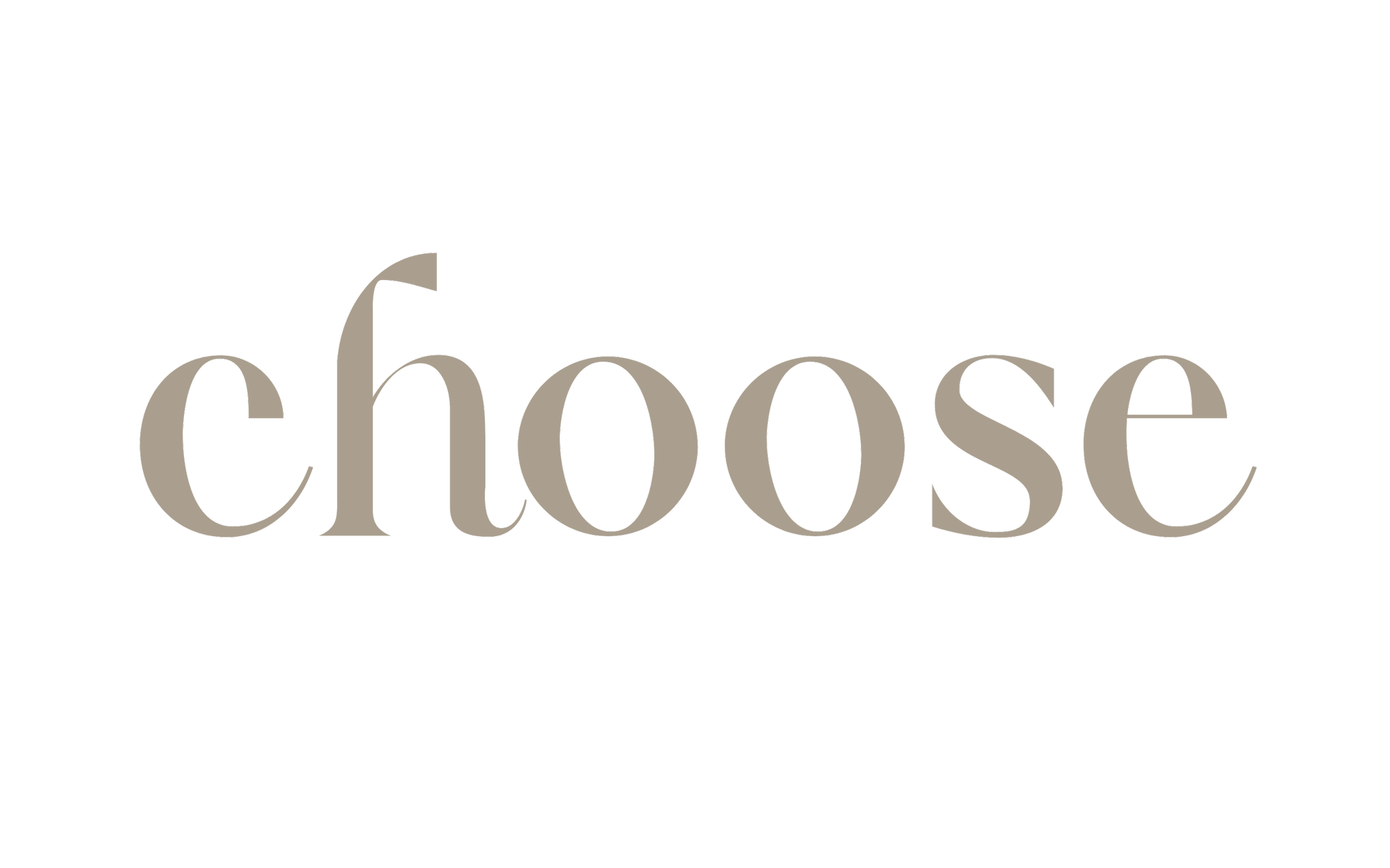 Black background with the word 'choose' written in large, gray lowercase letters.
