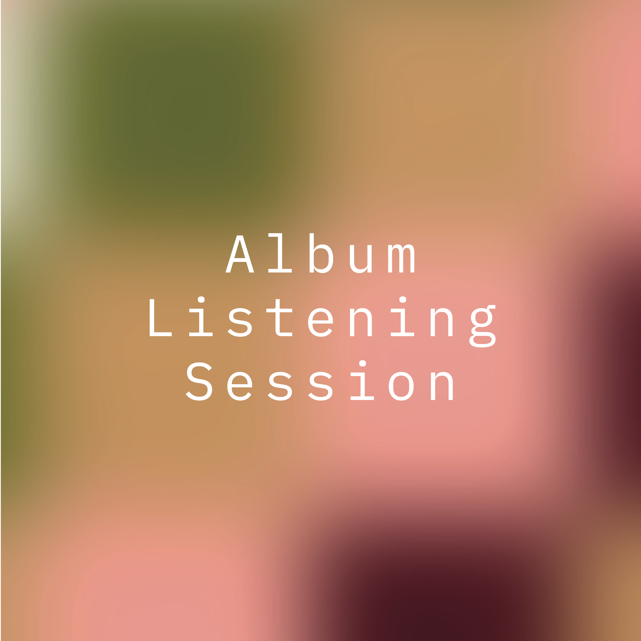 Album Listening Session 