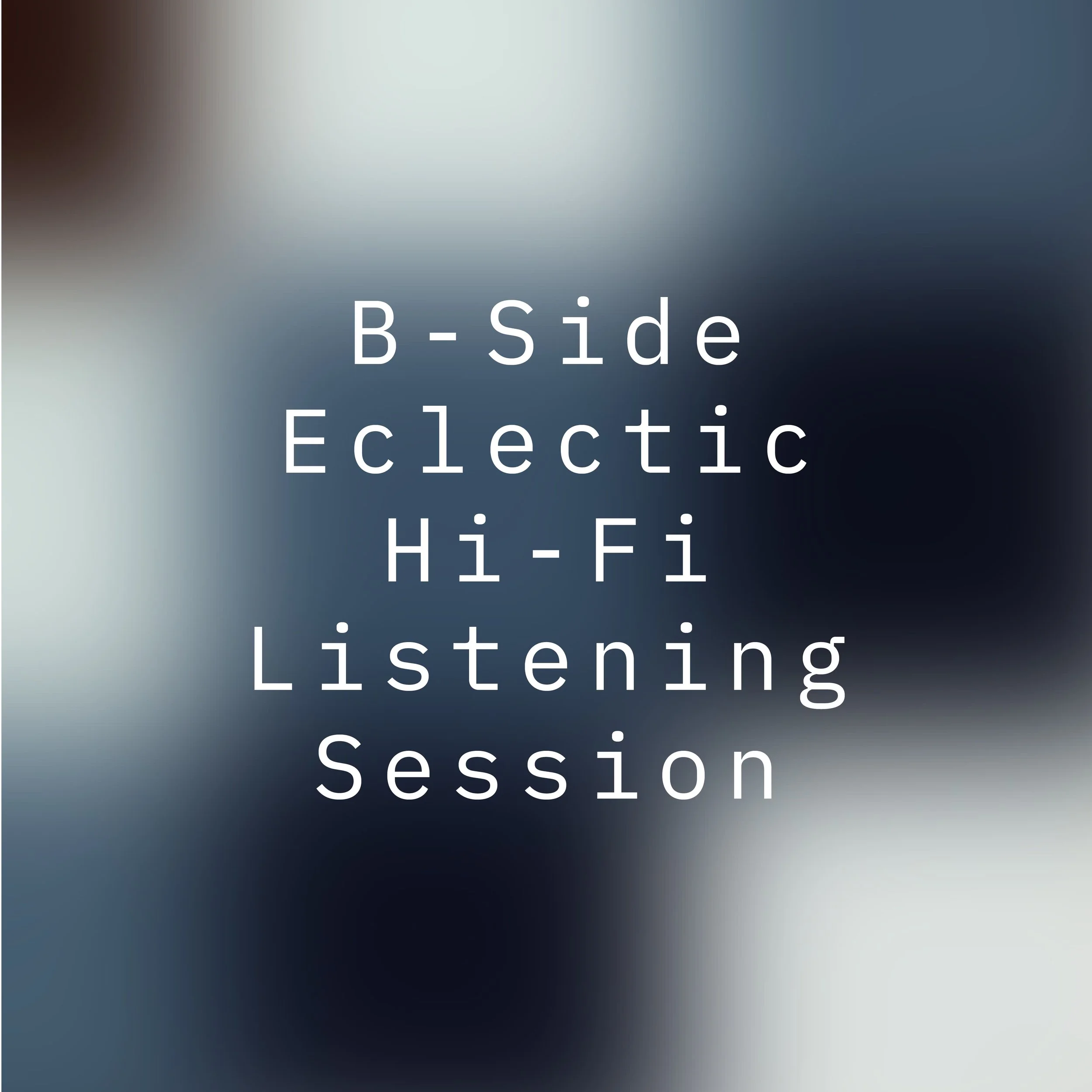 B-Side Eclectic Listening Session