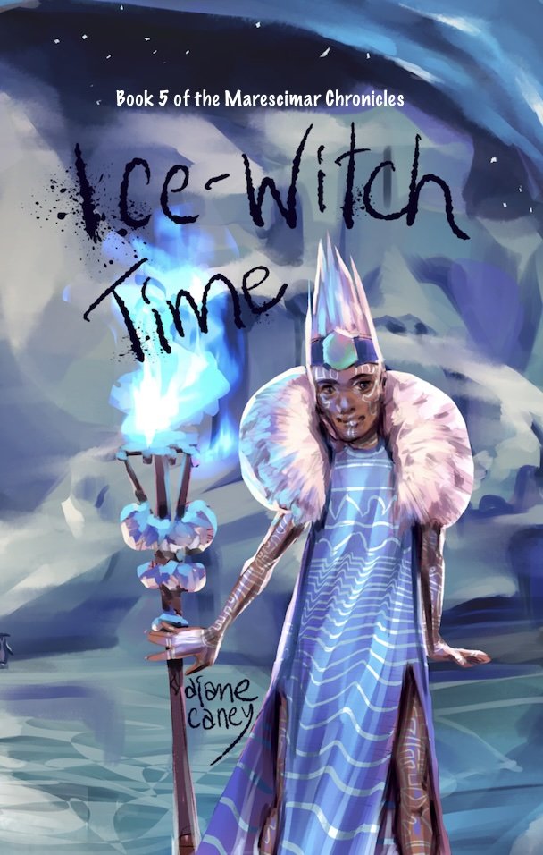 Book 5 of the Marescimar Chronicles - Ice-Witch Time
