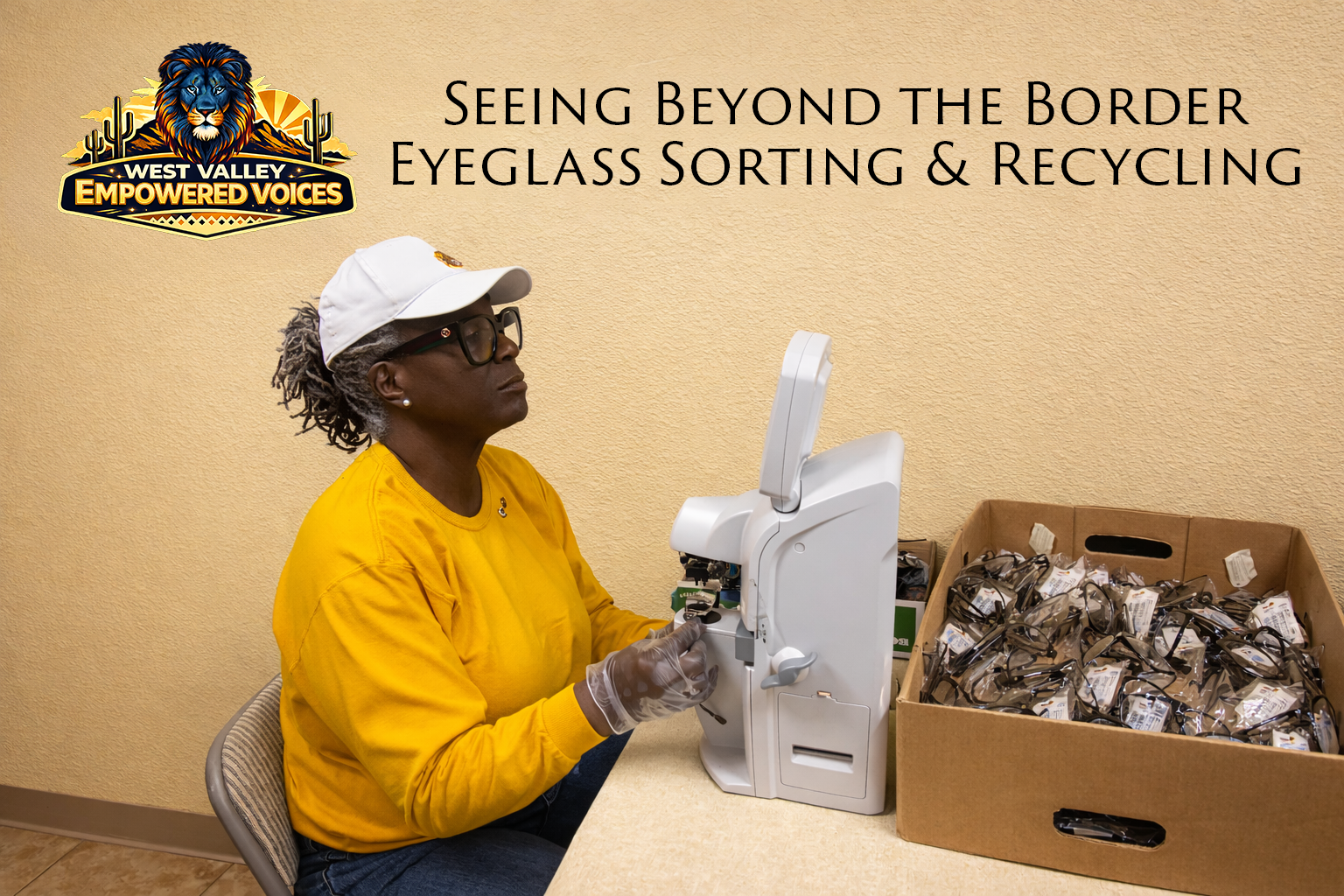 Seeing Beyond the Border Eyeglass Sorting &amp; Recycling