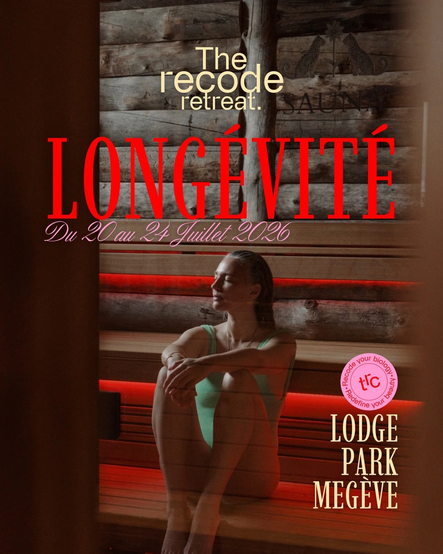 The Recode Retreat - Long&eacute;vit&eacute; 🧬
Du 20 au 24 Juillet 2026 - Lodge Park Meg&egrave;ve 🌞

5 jours pour explorer et int&eacute;grer les piliers de la long&eacute;vit&eacute; dans un cadre d&rsquo;exception &agrave; Meg&egrave;ve : nutrit