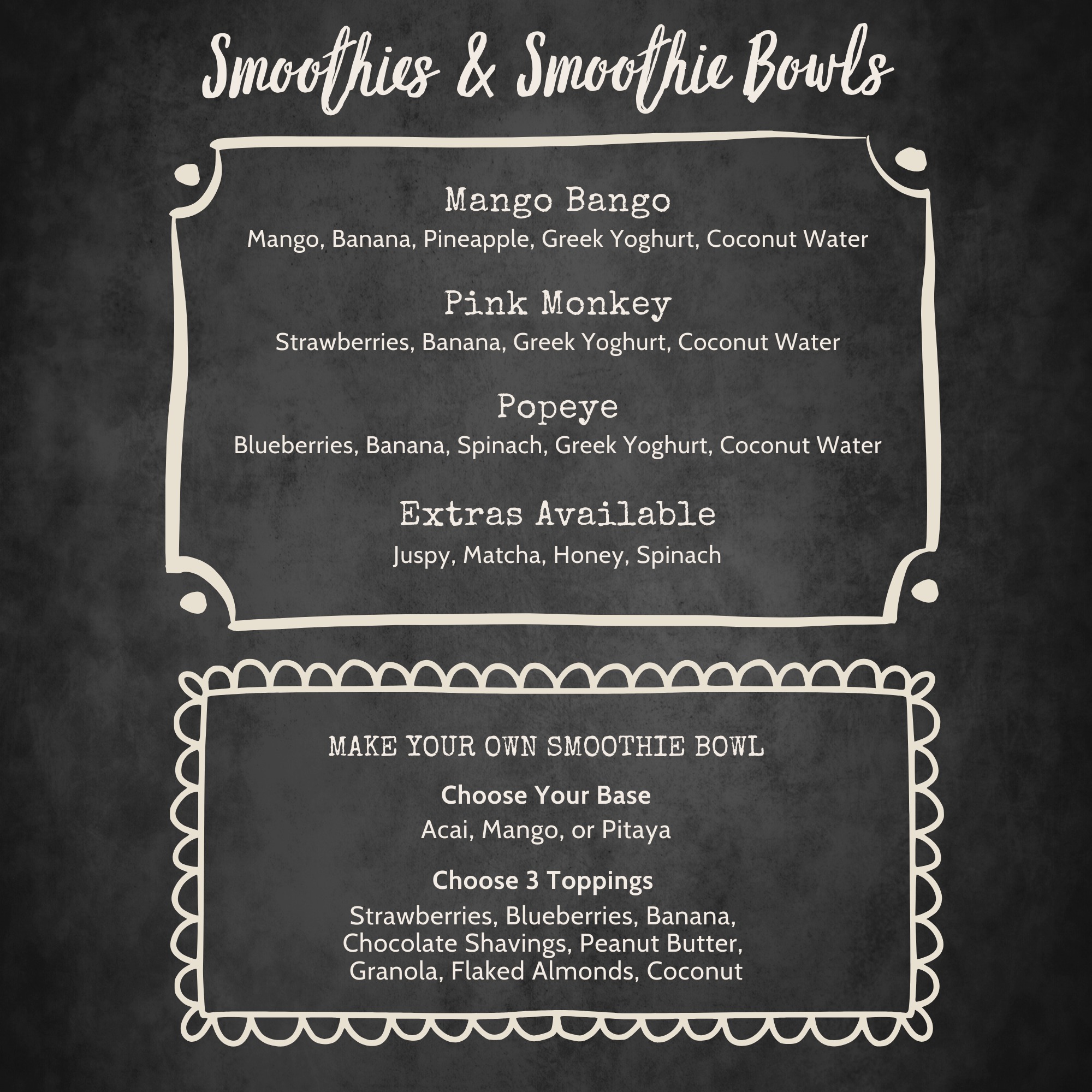 Menu board on a black background with white chalk-like text, listing smoothie options and ingredients, and instructions for making custom smoothie bowls with base and toppings.