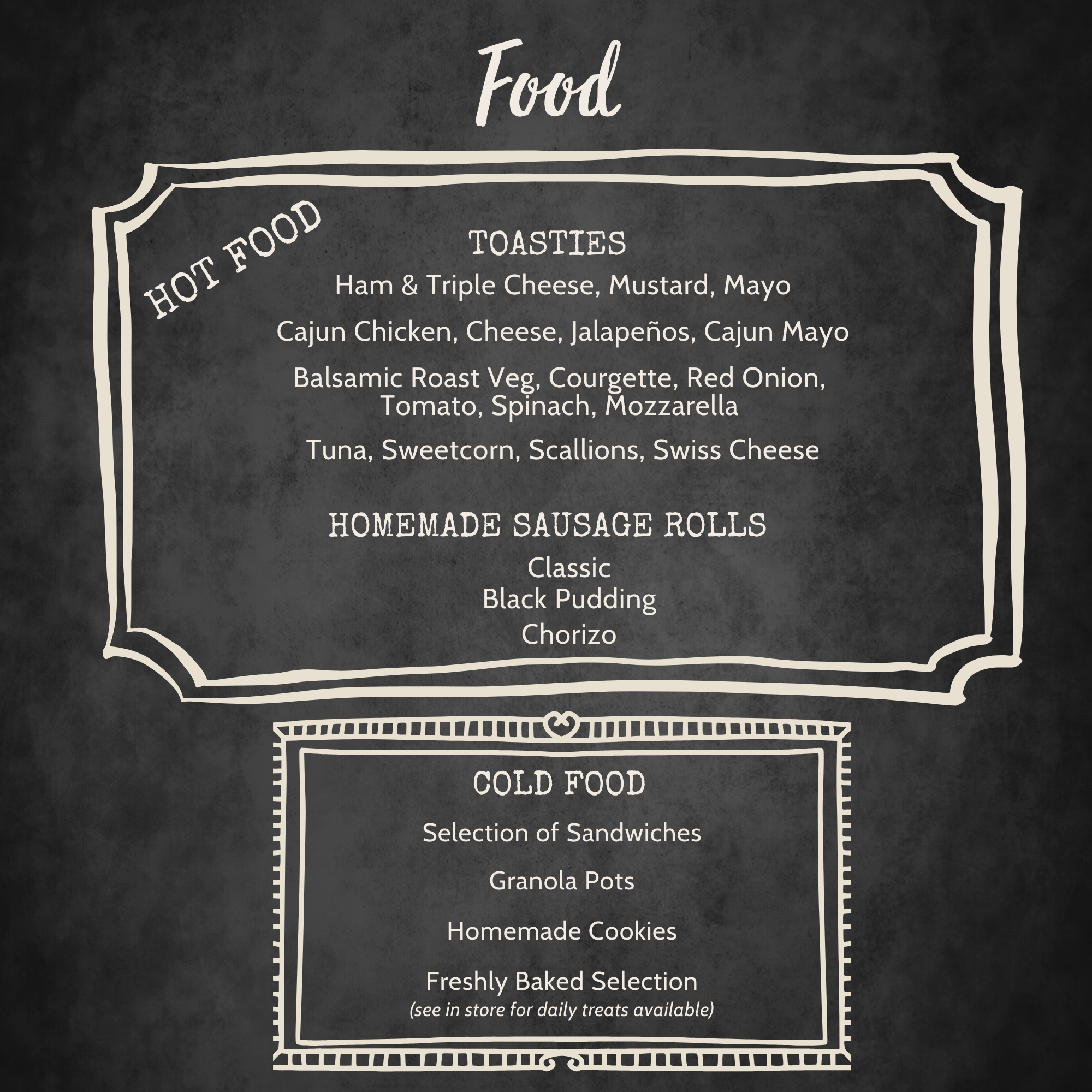 Chalkboard menu listing food options, divided into hot food and cold food sections. Hot food includes various toasties and homemade sausage rolls, while cold food features sandwiches, granola pots, cookies, and baked goods.