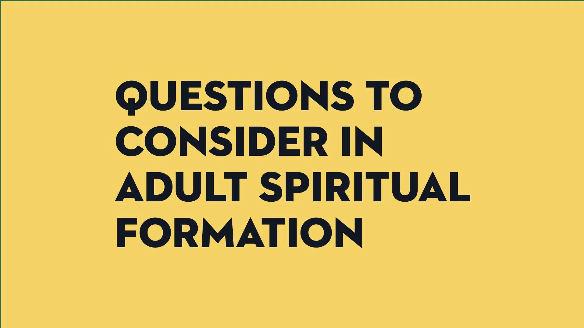 questions to consider in adult spiritual formation