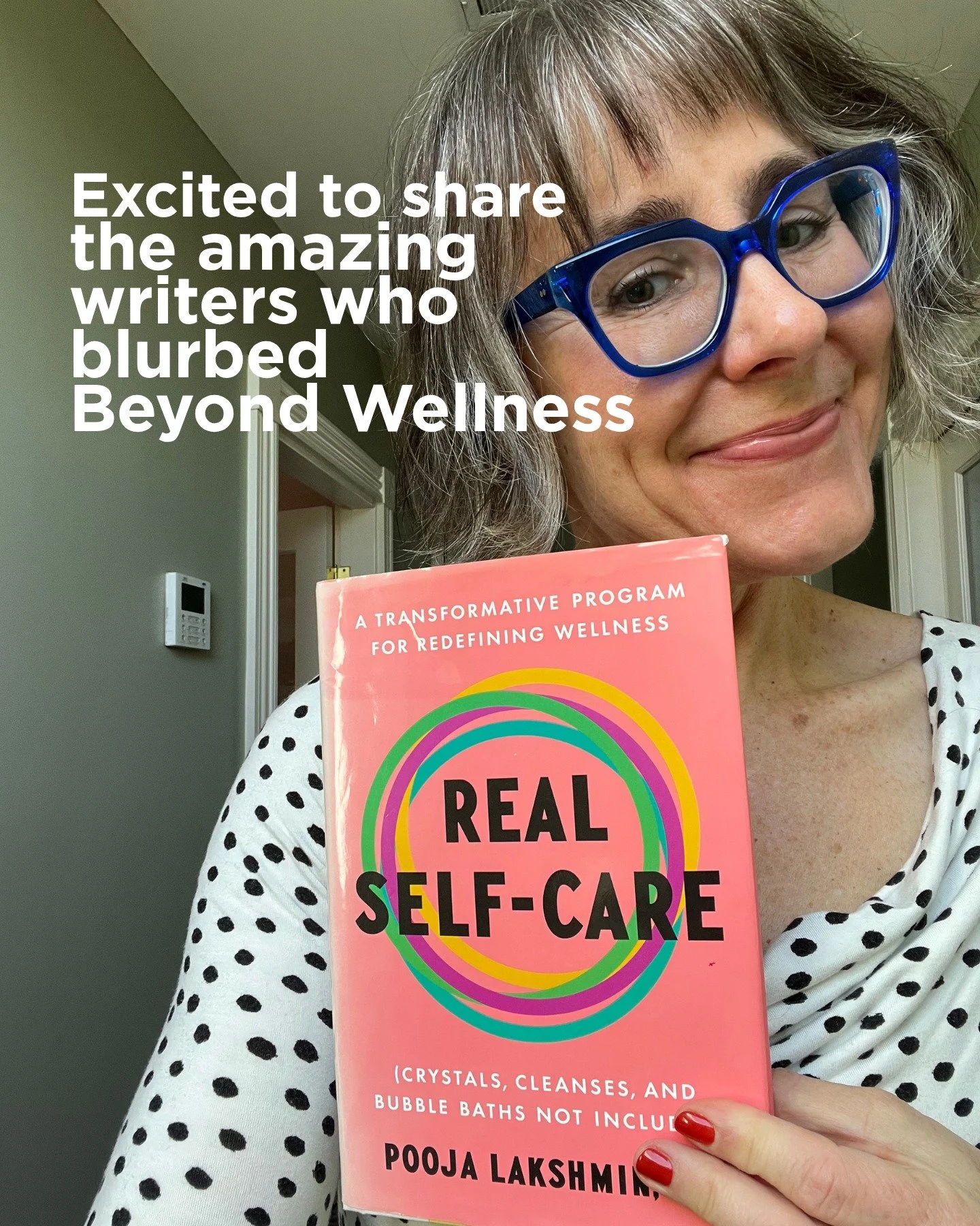 I'm excited to start sharing the authors who blurbed Beyond Wellness.
@poojalakshmin Real Self-Care was one of the books I kept returning to as I started writing my own trade book. She's a practicing psychiatrist and a real expert in her field, but s